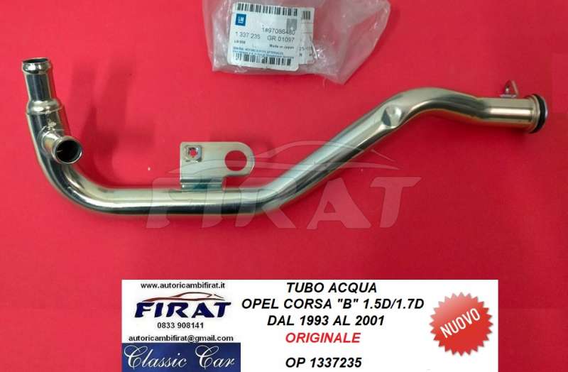 TUBO ACQUA OPEL CORSA B 1.5/1.7 D 93 - 01 (1337235)
